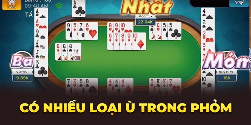 Có nhiều loại Ù trong Phỏm