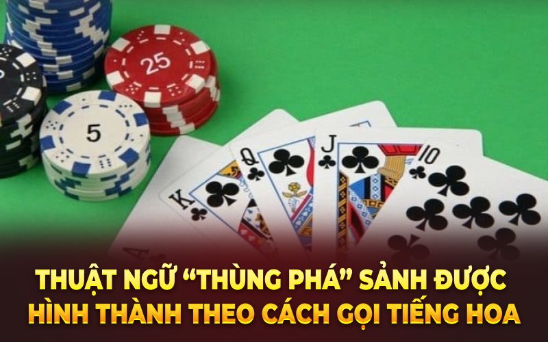 Thuật ngữ “thùng phá” sảnh được hình thành theo cách gọi tiếng Hoa