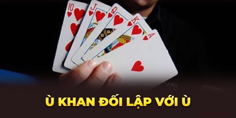 Ù khan đối lập với ù